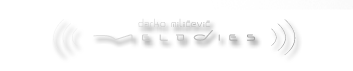 ((( darko milićevićMELOdIES ))) INDEPENDENT LABEL FOR EXTRAORDINARY SOUND-EXPERIENCES